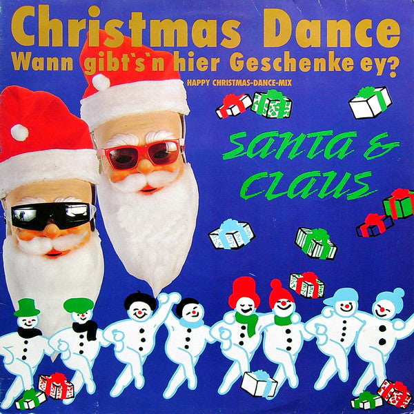 Santa & Claus : Christmas Dance (Wann Gibt's 'n Hier Geschenke, Ey?) (Happy Christmas-Dance-Mix) (12", Maxi)