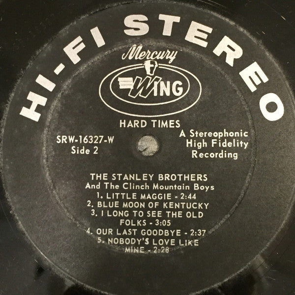 The Stanley Brothers And The Clinch Mountain Boys Featuring Ralph Stanley : Hard Times (LP, Album, Mono, Dee)