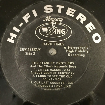 The Stanley Brothers And The Clinch Mountain Boys Featuring Ralph Stanley : Hard Times (LP, Album, Mono, Dee)