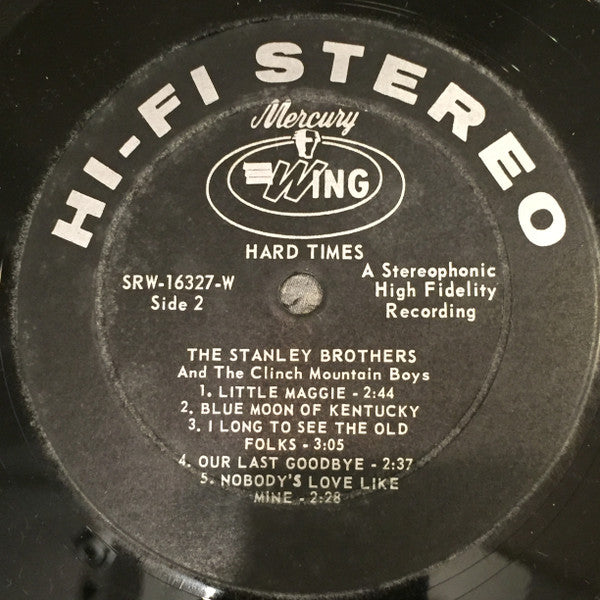 The Stanley Brothers And The Clinch Mountain Boys Featuring Ralph Stanley : Hard Times (LP, Album, Mono, Dee)