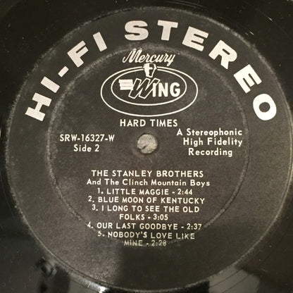 The Stanley Brothers And The Clinch Mountain Boys Featuring Ralph Stanley : Hard Times (LP, Album, Mono, Dee)