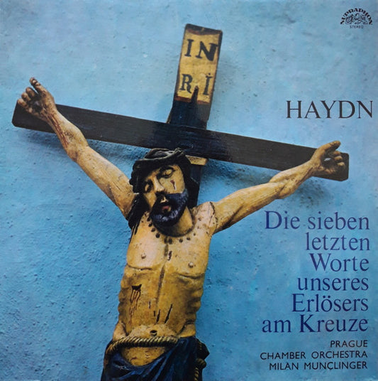 Joseph Haydn, Prague Chamber Orchestra, Milan Munclinger : Die Sieben Letzten Worte Unseres Erlösers Am Kreuze (LP, RP, Blu)