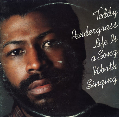 Teddy Pendergrass : Life Is A Song Worth Singing (LP, Album)