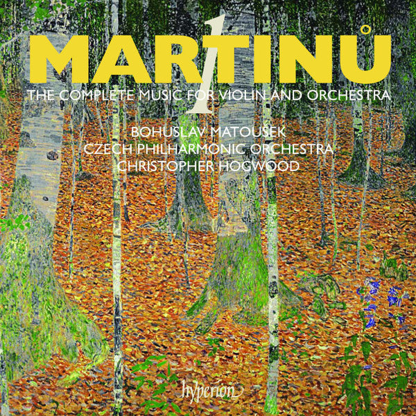 Bohuslav Martinů, Bohuslav Matoušek, The Czech Philharmonic Orchestra, Christopher Hogwood : The Complete Music For Violin And Orchestra – 1 (CD)
