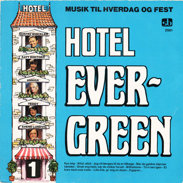 Gustav Winckler, Katy Bødtger, Anniqa, Teddy Edelmann, Svend Lundvig : Hotel Ever-Green 1 - Musik Til Hverdag Og Fest (LP, Album)