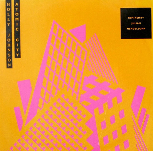 Holly Johnson : Atomic City (Remixed By Julian Mendelsohn) (12", Single)