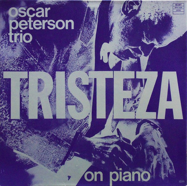 The Oscar Peterson Trio : Tristeza On Piano (LP, Album, RE, Gat)