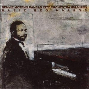 Bennie Moten's Kansas City Orchestra : Kansas City Orchestra (1929-1932) Basie Beginnings (LP, Comp)