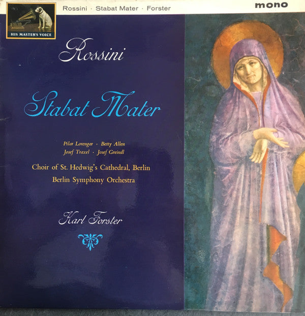 Gioacchino Rossini, Chor Der St. Hedwigs-Kathedrale Berlin, Berliner Symphoniker, Karl Forster : Stabat Mater (LP, Mono)