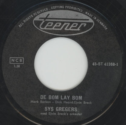 Sys Gregers : De Bom Lay Bom / Er Det Min Fejl? (7", Single)