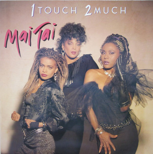 Mai Tai : 1 Touch 2 Much (LP, Album)