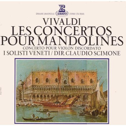 Antonio Vivaldi – I Solisti Veneti / Dir. Claudio Scimone : Les Concertos Pour Mandolines / Concerto Pour Violon Discordato (LP, RP)