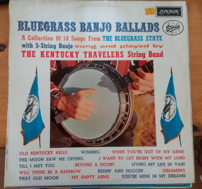 Kentucky Travelers : Bluegrass Banjo Ballads (LP, Mono)