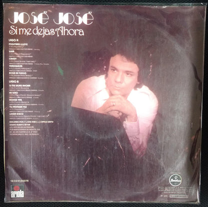 José José : Si Me Dejas Ahora  (LP, Album)