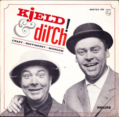 Kjeld & Dirch : Crazy  - Raffineret - Morsom (10", RE)