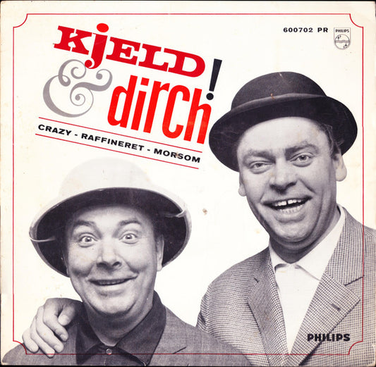 Kjeld & Dirch : Crazy  - Raffineret - Morsom (10", RE)
