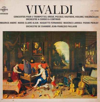 Antonio Vivaldi / Maurice André / Marie-Claire Alain / Huguette Fernandez / Maxence Larrieu / Pierre Pierlot / Orchestre De Chambre Jean-François Paillard : Concertos Pour 2 Trompettes, Orgue, Piccolo, Hautbois, Violons, Violoncelles, Orchestre A Cordes & Continuo (LP, Album)