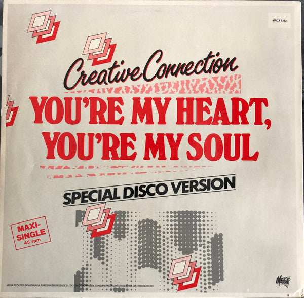 Creative Connection : You're My Heart, You're My Soul (Special Disco Version) (12", Maxi)