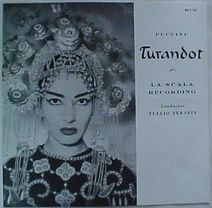 Giacomo Puccini - Maria Callas, Elisabeth Schwarzkopf, Eugenio Fernandi, Nicola Zaccaria, Renato Ercolani, Giuseppe Nessi, Orchestra Del Teatro Alla Scala  e Coro Del Teatro Alla Scala Conducted By Tullio Serafin : Turandot (3xLP, Mono, RE, RP + Box)