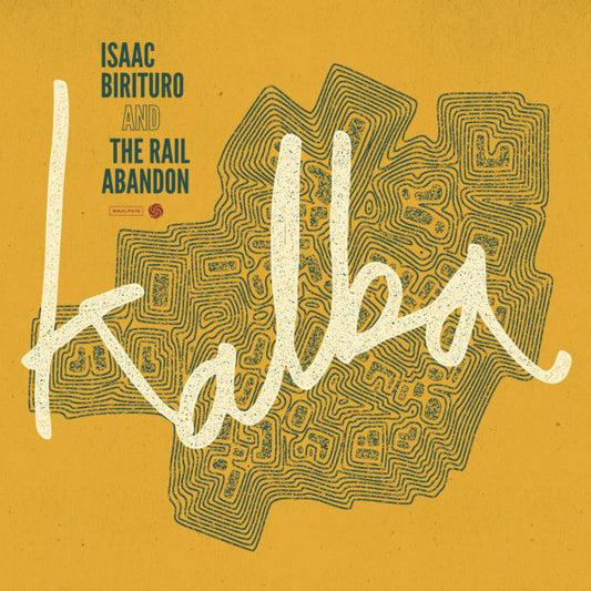 Isaac Birituro And The Rail Abandon : Kalba (LP, Album)