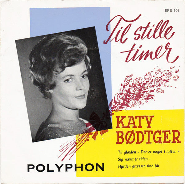 Katy Bødtger : Til Stille Timer (7", EP)