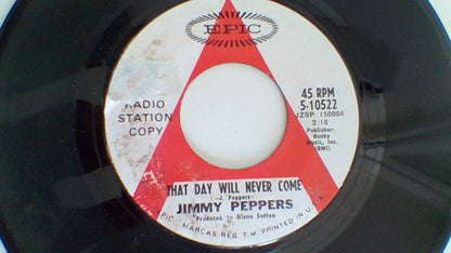 Jimmy Peppers : That Day Will Never Come/You Can't Hurt Me Enough (7", Single, Promo)