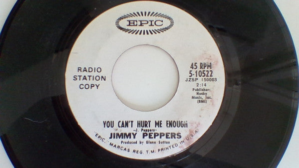 Jimmy Peppers : That Day Will Never Come/You Can't Hurt Me Enough (7", Single, Promo)