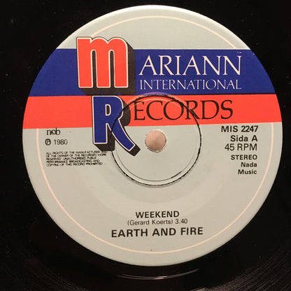 Earth And Fire : Weekend (7", Single, Sol)