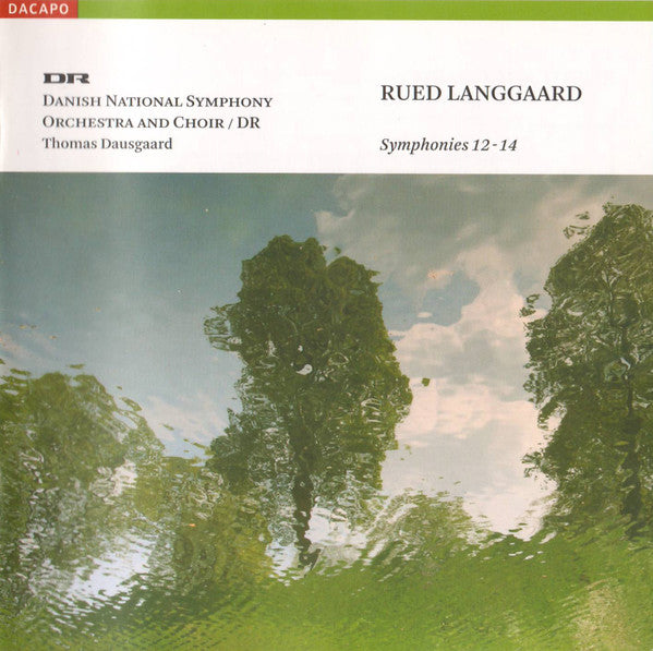 Rued Langgaard, DR RadioSymfoniOrkestret And DR Radiokoret, Thomas Dausgaard : Symphonies 12-14 (SACD, Album)