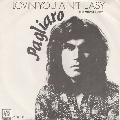 Michel Pagliaro : Lovin' You Ain't Easy (7", Single)