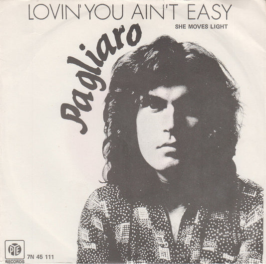 Michel Pagliaro : Lovin' You Ain't Easy (7", Single)