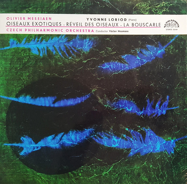 Olivier Messiaen / Yvonne Loriod / The Czech Philharmonic Orchestra / Václav Neumann : Oiseaux Exotiques - Réveil Des Oiseaux - La Bouscarle (LP, RP, Gat)