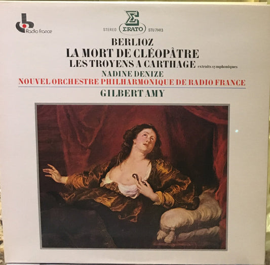 Hector Berlioz, Nadine Denize, Nouvel Orchestre Philharmonique De Radio-France, Gilbert Amy : La Mort De Cleopatre / Les Troyens A Carthage (LP)