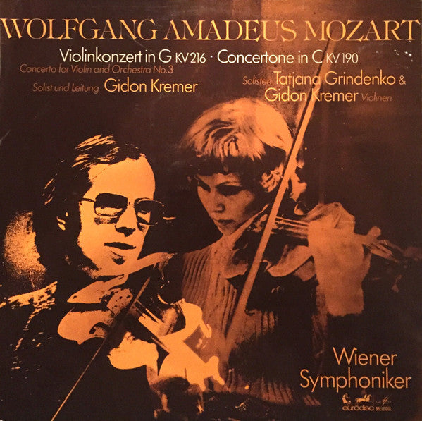 Tatiana Grindenko - Gidon Kremer - Wolfgang Amadeus Mozart - Wiener Symphoniker : Violinkonzert In G KV 216- Concertone In C KV 190 (LP, Album, Quad)