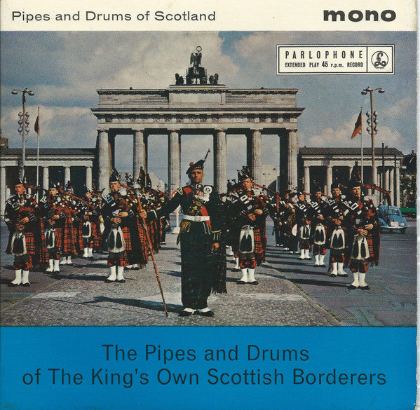 The King's Own Scottish Borderers : Pipes And Drums Of Scotland (7", EP, Mono)