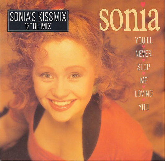 Sonia : You'll Never Stop Me Loving You (Sonia’s Kissmix) (12")