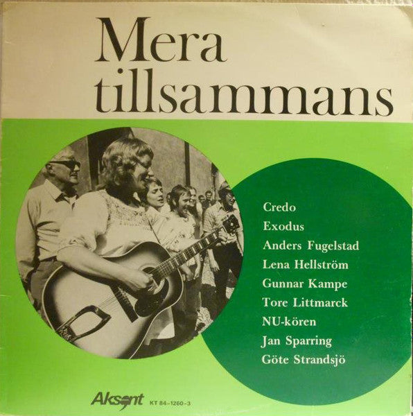 Sextetten Credo, Exodus (79), Anders Fugelstad, Lena Hellström, Gunnar Kampe, Tore Littmarck, NU-kören, Jan Sparring, Göte Strandsjö : Mera Tillsammans (LP)