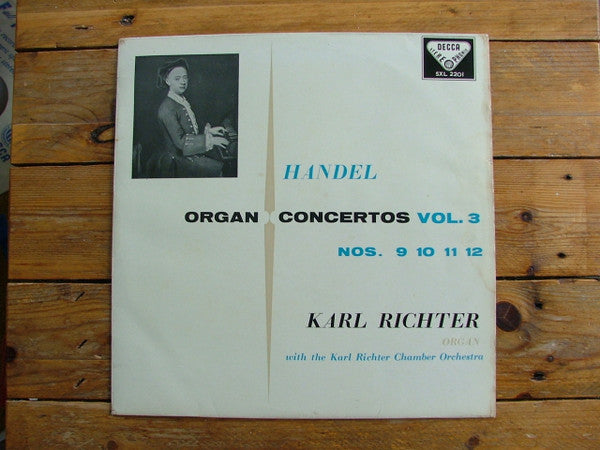 Georg Friedrich Händel, Karl Richter Und Sein Kammerorchester : Organ Concertos Vol. 3: Nos. 9 10 11 12 (LP)