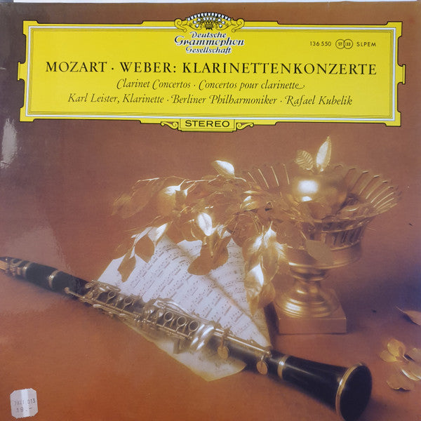 Wolfgang Amadeus Mozart, Carl Maria Von Weber, Rafael Kubelik, Karl Leister, Berliner Philharmoniker : Mozart · Weber: Klarinettenkonzerte (LP)