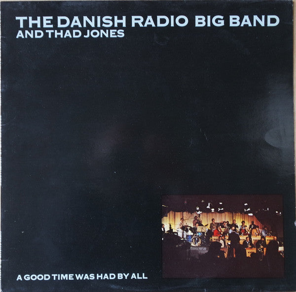 Danish Radio Big Band And Thad Jones : A Good Time Was Had By All (LP, Album)