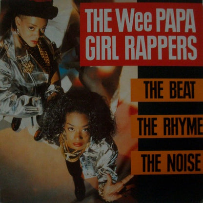 Wee Papa Girl Rappers : The Beat, The Rhyme, The Noise (LP, Album)