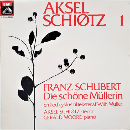 Aksel Schiøtz, Franz Schubert, Gerald Moore : Die Schöne Müllerin (LP, Album)