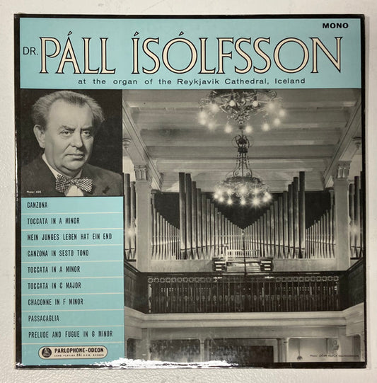 Páll Ísólfsson : Dr. Páll Ísólfsson At The Organ Of The Reykjavik Cathedral, Iceland (LP, Album)