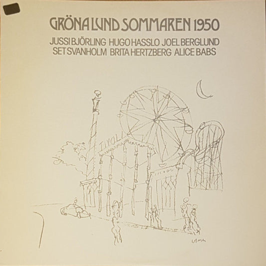 Jussi Björling, Hugo Hasslo, Joel Berglund, Set Svanholm, Brita Hertzberg, Alice Babs : Gröna Lund Sommaren 1950 (LP, Mono)