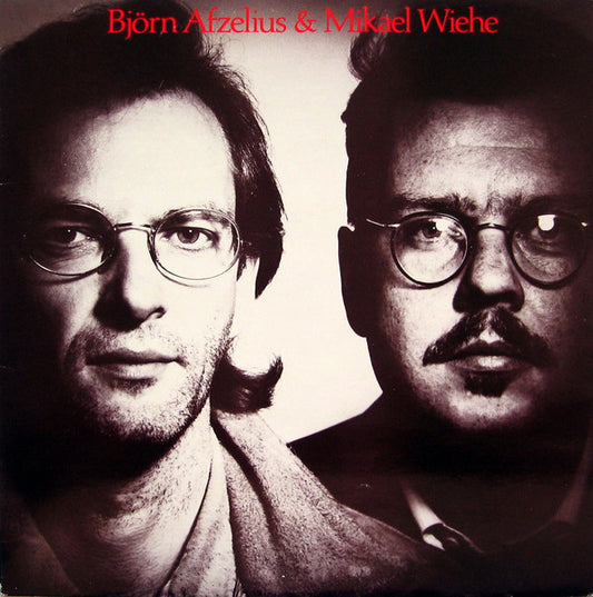 Björn Afzelius & Mikael Wiehe : Björn Afzelius & Mikael Wiehe (LP, Album)