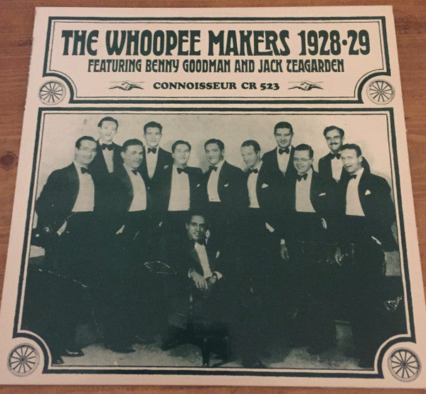 Whoopee Makers Featuring Benny Goodman And Jack Teagarden : The Whoopee Makers 1928 - 29 Featuring Benny Goodman And Jack Teagarden (LP, Comp, Mono)