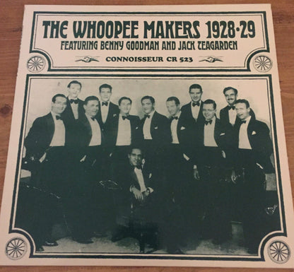 Whoopee Makers Featuring Benny Goodman And Jack Teagarden : The Whoopee Makers 1928 - 29 Featuring Benny Goodman And Jack Teagarden (LP, Comp, Mono)