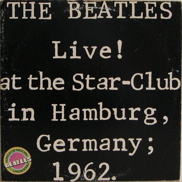 The Beatles : Live! At The Star-Club In Hamburg, Germany; 1962 (2xLP)