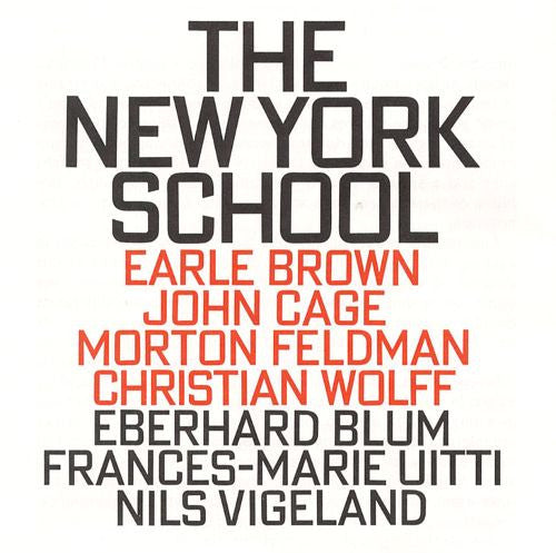 Earle Brown, John Cage, Morton Feldman, Christian Wolff - Eberhard Blum, Frances-Marie Uitti, Nils Vigeland : The New York School (CD, Album)