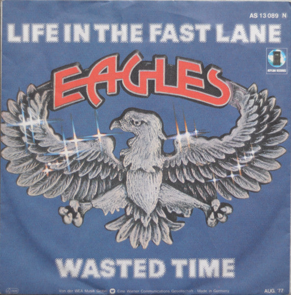 Eagles : Life In The Fast Lane / Wasted Time (7", Single)